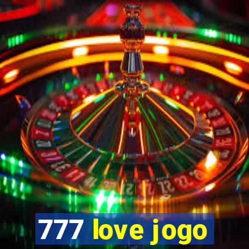 777 love jogo